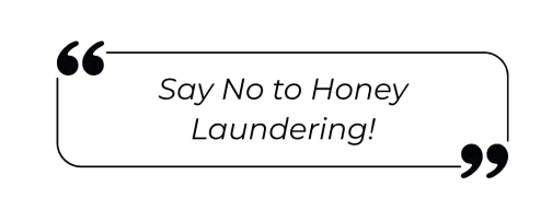 Say no to honey laundering
